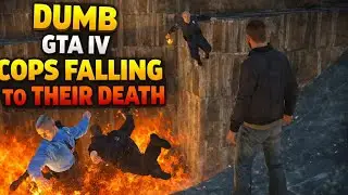 Dumb GTA IV Cops Falling to Their Death #2