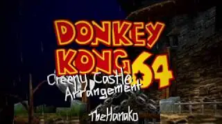 Creepy Castle [DK64 Arrange]