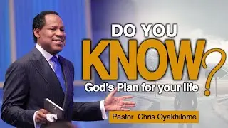 Do you Know God's Plan for your Life? Pastor Chris Oyakhilome | Knowing God's Purpose for your life.