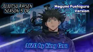 AIZO - Jujutsu Kaisen Season 3 Opening OST | Anime Cover (Megumi Fushiguro Version) [No Copyright]