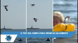 IL TEST SUL CAMPO CON IL DRONE DA SALVAMENTO
