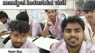 Mit college boys visit Manipal  industrial visit #travel #new #newvlog 