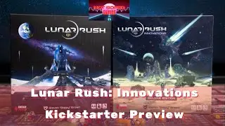 Lunar Rush: Innovations - Kickstarter Preview - Not Bored Gaming