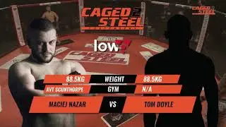 Maciej nazar Vs Tom Doyle - Caged Steel Contenders 2