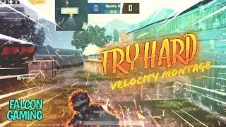 TRY HARD | VELOCITY MONTAGE | PUBG MOBILE | FALCON GAMING