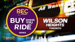 Buy Where You Ride - Wilson Heights / Toronto