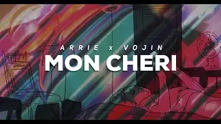 ARRIE X VOJIN - MON CHERI (OFFICIAL VISUAL)