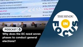 Why does the Election Commission need seven phases to conduct general elections?