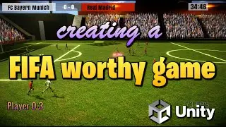 Making a FIFA worthy football game