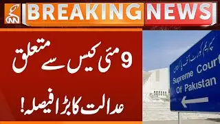 Historic Ruling on 9 May Case &ndash; Details Inside! | Breaking News | GNN