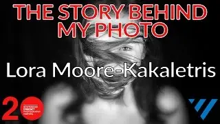 Lora Moore-Kakaletris | The Story Behind My Photo