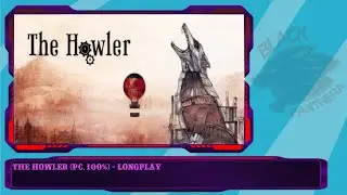 The Howler (PC, 100%) - Longplay