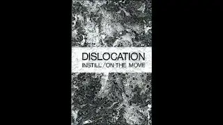 DISLOCATION 'Instill/On The Move' Cassette 1992 3 tracks (FULL ALBUM) Rare Japan Experimental Noise