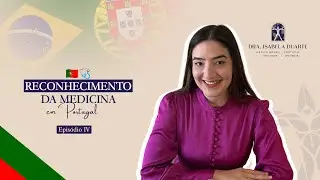Reconhecimento da Medicina em Portugal - #Ep04 Prova prática