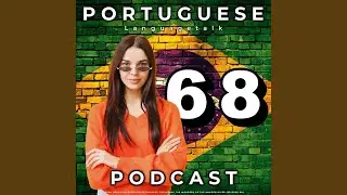 Learn Brazilian Portuguese Lesson 68: Exploring the Wonders of the Amazon River, Pt. 14