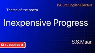 Theme of the poem Inexpensive Progress. English Literature BA 3rd
