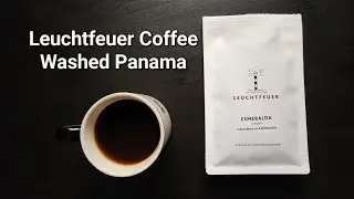 Leuchtfeuer Coffee Review (Wedel, Germany)- Washed Panama Hacienda La Esmeralda