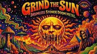 Drumless Stoner Doom Metal Track - Grind the Sun