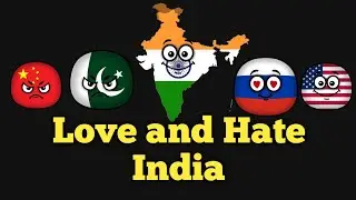 Countries that Love and Hate India 🇮🇳 - Countryballs 