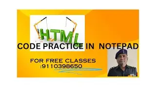 HTML,CSS,JAVASCRIPT CODE PRACTICE IN NOTEPAD, FREE CLASS CONDUCTED IN ZOOM ON 25 MAY 24 AT 0800 PM