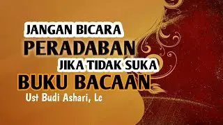 Cara Membangun Peradaban Islam_ Ust Budi Ashari, Lc