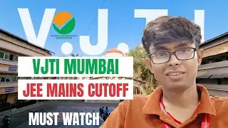 VJTI Mumbai Jee Mains Cutoff | VJTI College of Engineering Mumbai Cutoff 2024 | Nitish Singh