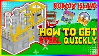 How to Get Steel QUICKLY in Roblox Islands (Steel Farming Tips)