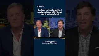 Tucker Carlson claims Israel had foreknowledge of 9/11 and viewed attacks as serving its interests