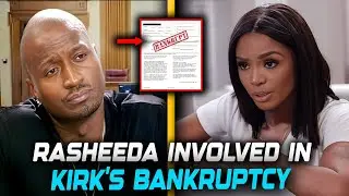 Rasheeda DRAGGED Into Kirk&rsquo;s Bankruptcy Drama &mdash; Hidden Records REVEAL Everything!
