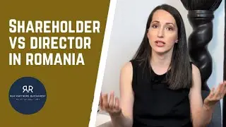 Shareholder vs Director in a Romanian company