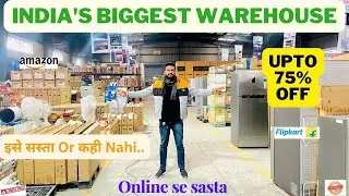 India&rsquo;s Biggest Warehouse || Bumper Discount || Open Box Electronics || Upto 75% Off #discount