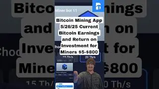 Bitcoin Mining App 5/26 Current Return on Investment on each miner up to $800
