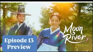 Moon River  // Episode 13 Preview scene explain //kim Se jeong #mbc (ENG SUB)