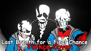 Undertale Help From The Void - Last Breath For A Final Chance Türkçe Cover