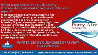 What temperature should I set my thermostat to in winter to prevent frozen pipes?
