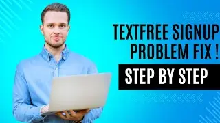 Textfree Sign Up Problem Fix | How To Create Textfree in 2025 | TextFree Free Solution Step by Step.
