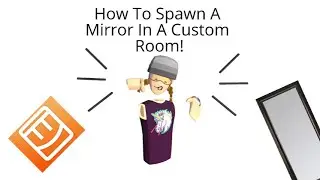 Rec Room: How To Spawn A Mirror In A Custom Room! (Tutorial)