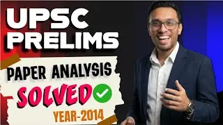 UPSC Prelims 2014 GS Paper 1-Part 1| Solution & Analysis | Sujit Shukla