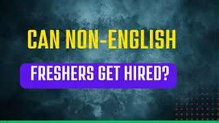 Can Non-English Background Freshers Get Hired? | Hirex India