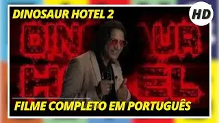 Dinosaur Hotel 2 | HD | Terror | Filme completo em portugu&ecirc;s