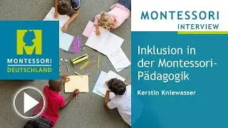 Kerstin Kniewasser &ndash; &bdquo;Inklusion in der Montessori- P&auml;dagogik&ldquo;