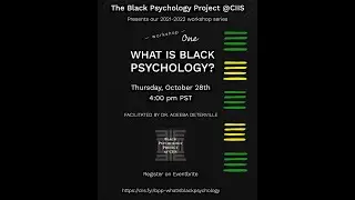 BPP@CIIS_ 21 Workshop 1: What is Black Psychology?