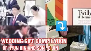 WEDDING GIFT COMPILATION OF HYUN BIN AND SON YE JIN