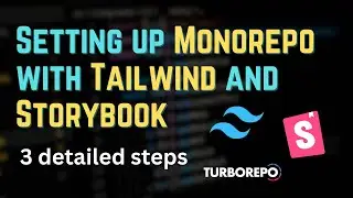Setting up Tailwind and Storybook inside a Monorepo in 3 detailed steps