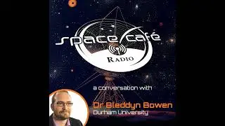 Space Café Radio - Strategic Shifts in Military Space  - Dr Bleddyn Bowen' Take