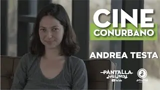 CINE CONURBANO II ANDREA TESTA: El derecho a decidir.