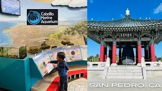 Cabrillo Marine Aquarium 🐠 & Korean Friendship Bell - San Pedro, CA