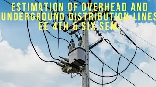 Estimation of overhead & underground distribution lines