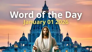 January 1, 2026 &ndash; Word of the Day, Gospel & Pope&rsquo;s Reflection