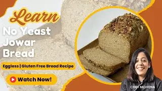 No Yeast, No Gluten! Easy Jowar Bread Recipe | Healthy & Eggless